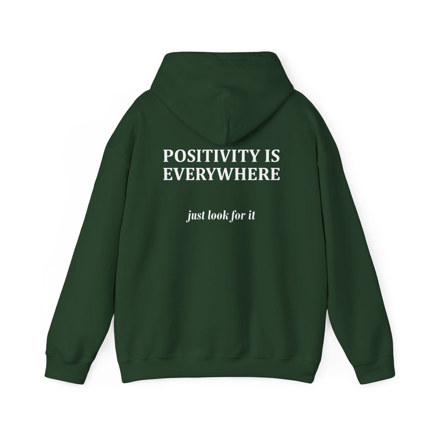 Positivity is Everywhere, Look Around Hoodie